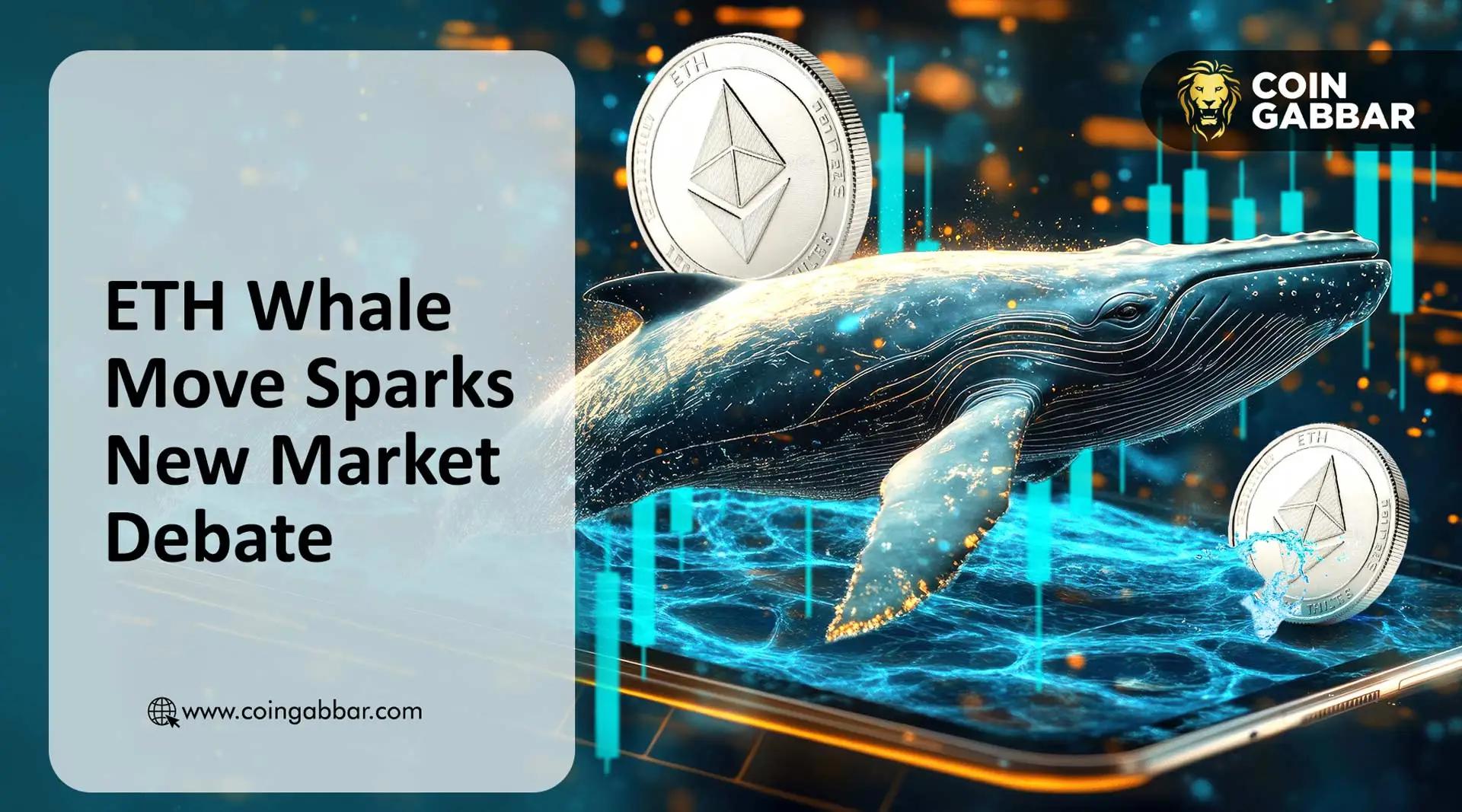 以太坊巨鲸操纵刚刚冲击市场：以太坊涨势能否持续？